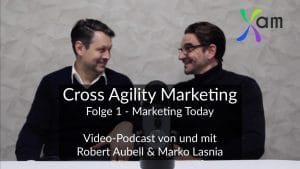Cross Agility Marketing: Folge 1